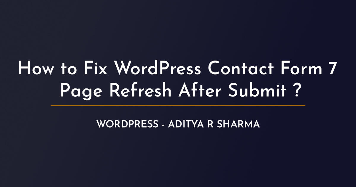 solved-how-to-fix-contact-form-7-page-refresh-after-submit-aditya