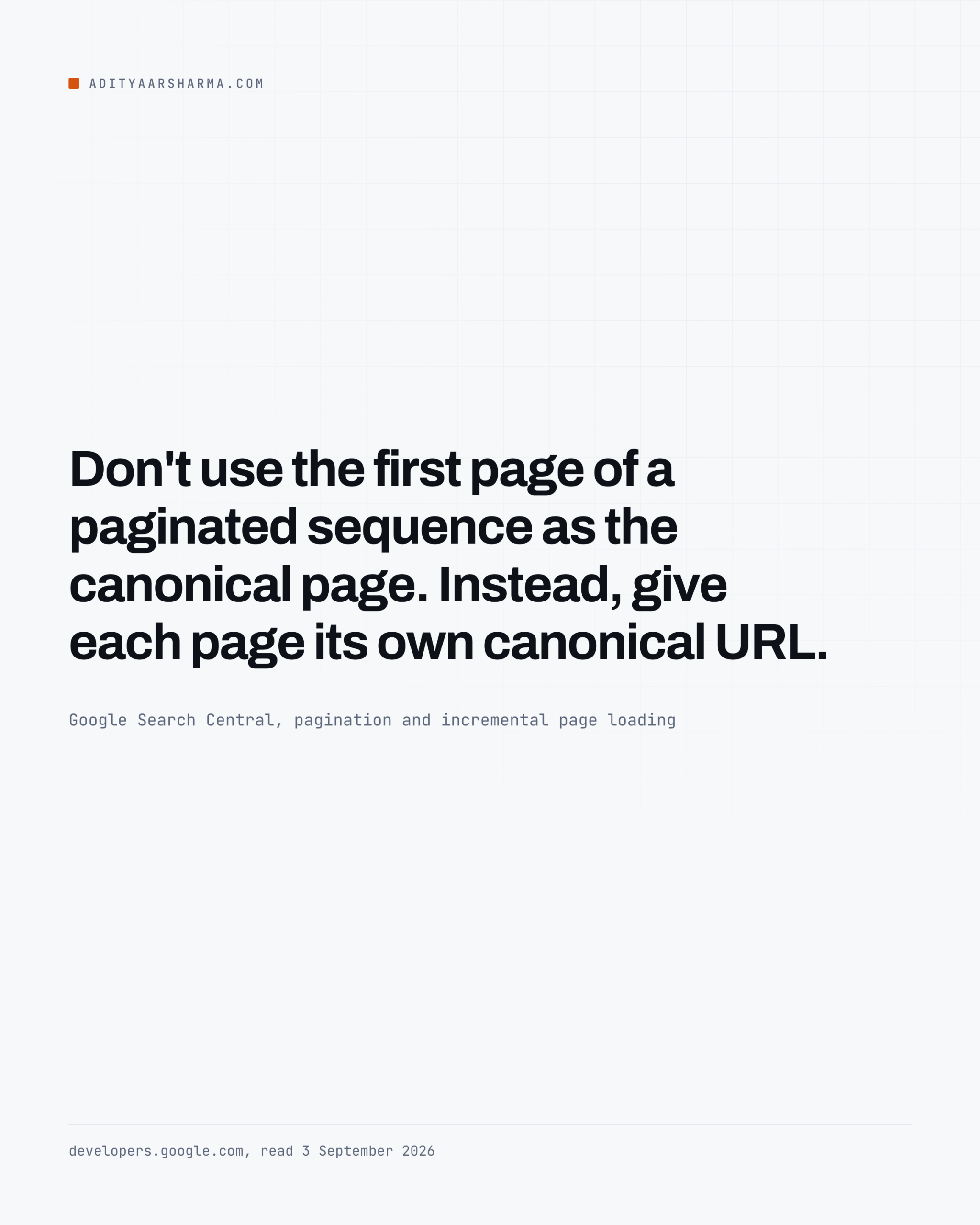 Google Search Central on pagination: give each page its own canonical URL.