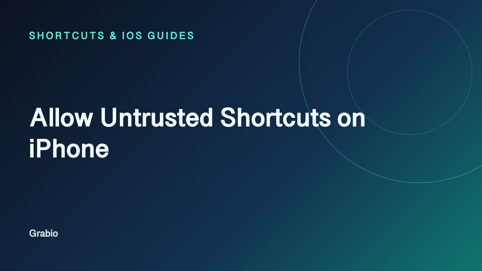 Allow untrusted shortcuts on iPhone, steps by iOS version